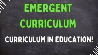 Emergent Curriculum - Explained in 3 Minutes