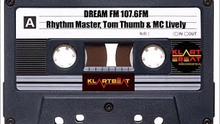 Dream FM Tape Rhythm Master + Tom Thumb + MC Lively