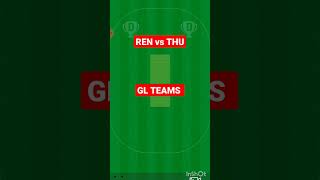 REN vs THU Dream11 Prediction | REN vs THU Dream11 Prediction  Today Match #shorts #dream11 #bbl