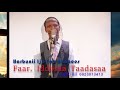 faar.iddosa tadese waaqni ani eggadhu new song