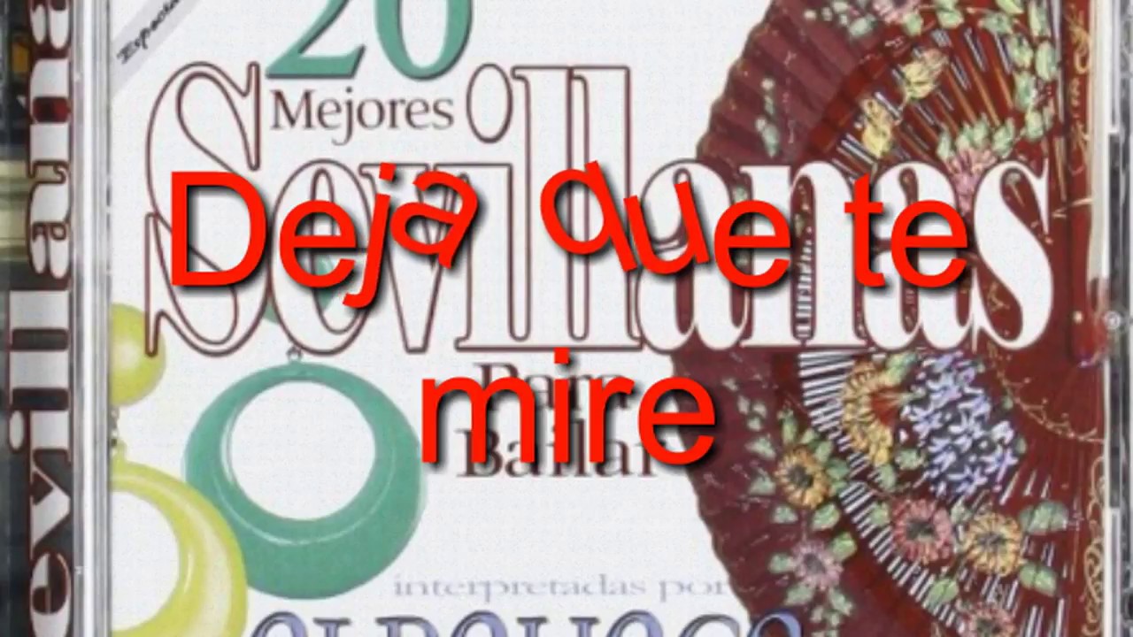 Albahaca - Deja que te mire (Las 20 mejores Sevillanas para Bailar)’ Albahaca - Deja que te mire (Las 20 mejores Sevillanas para Bailar)