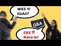 Should I go with WES or CES? Top questions for ECA Canada Immigration 🇨🇦