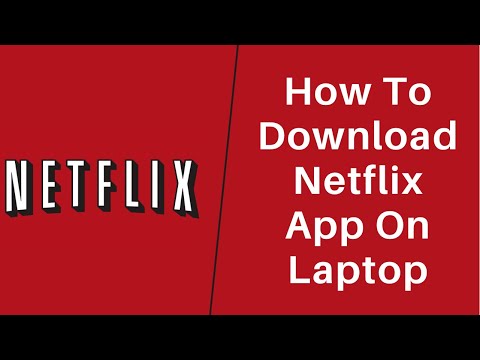 How to Download Netflix App on Laptop