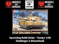 Preview - Tamiya1/48 Scale Challenger 2 (Desertised)