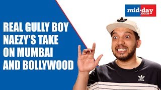 The Real Gully Boy Naezy Raps on Mumbai and Bollywood| Alia Bhatt| Ranveer Singh | Divine