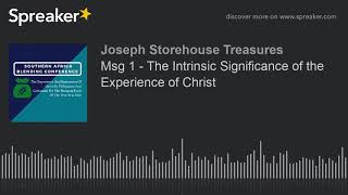 Msg 1 - The Intrinsic Significance of the Experience of Christ (made with Spreaker)