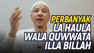 Perbanyak LA HAULA WALA QUWWATA ILLA BILLAH: Habib Novel Alaydrus