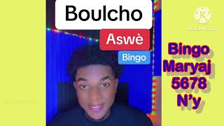 Boul cho pou aswé a 27 février bingo maryaj 5678