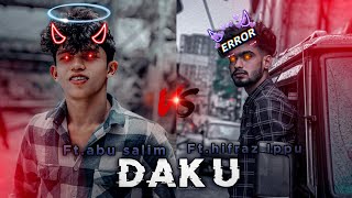 DAKU SONG 🥀 ||Salim vs Hifraz Ippu ||DAKU EDIT ||DAKU SONG STATUS 🔥||Attitude status 🔥👑