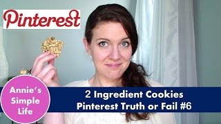 2 Ingredient Cookies! |  Pinterest Truth or Fail #6