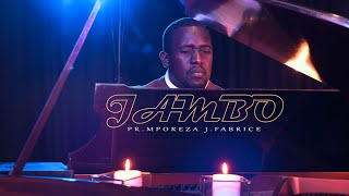 Jambo - Pr Fabrice J. Mporeza (Official Music Video)