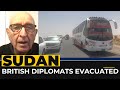 Sudan: British embassy staff & families evacuated from Khartoum