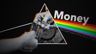 Money | The Dark Side of the Moon Project