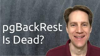 pgBackRest Is Dead? | Scaling Postgres 415