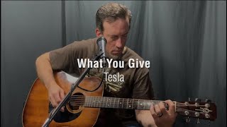 What You Give Tesla Cover Chords Chordify