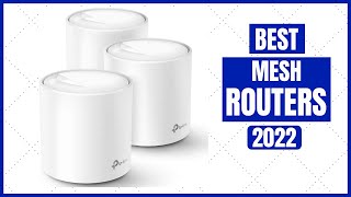 Top 5 BEST Mesh Routers of 2022
