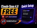 Get Claude Opus 4.8 FREE API Access (2026 Guide)🔥