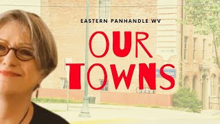 The Charming Historic Towns of the Eastern Panhandle.