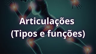 Tipos de articulações - Fisiologia humana