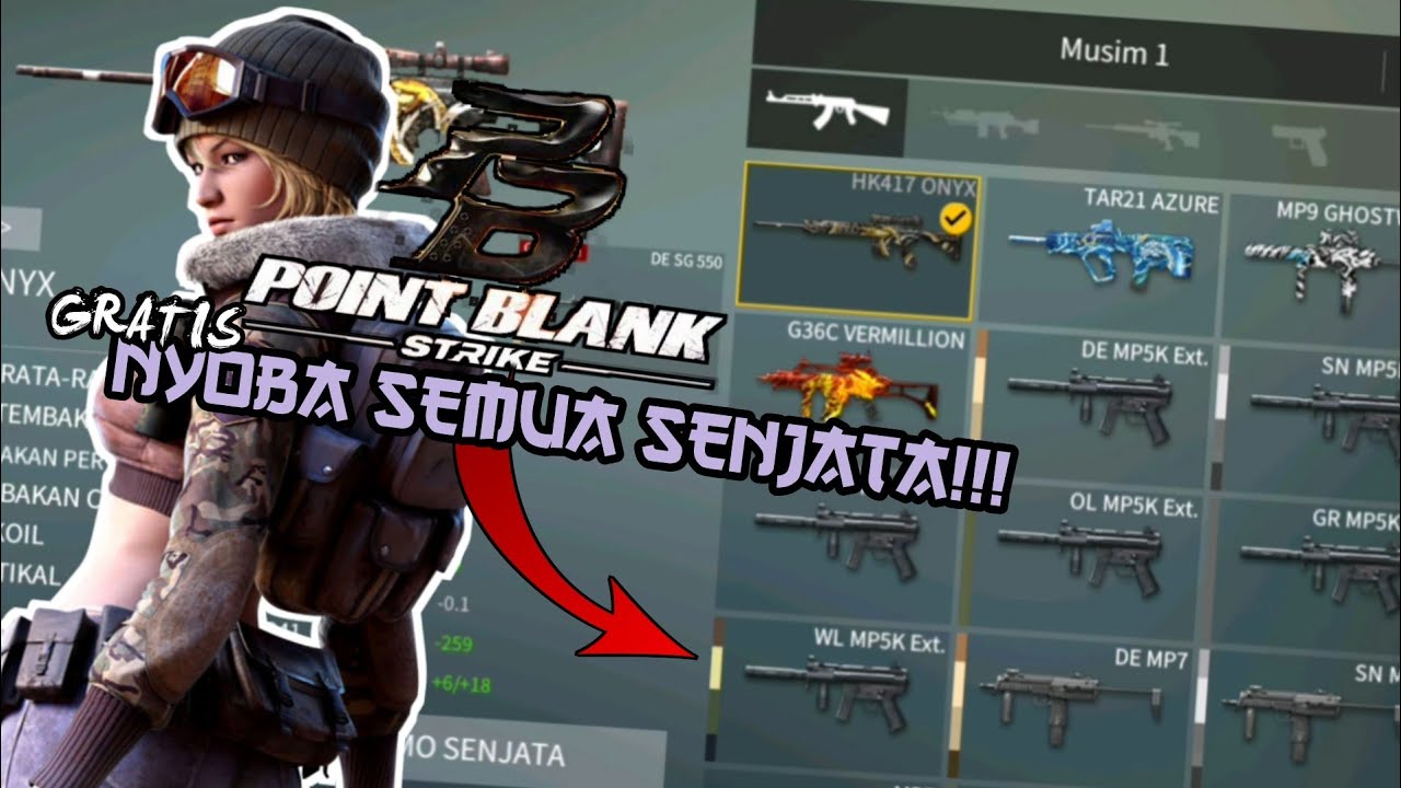 CARA MENCOBA SEMUA SENJATA YANG ADA DI POINT BLANK STRIKE SECARA GRATIS ...