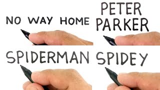 compilation how to turn words NO WAY HOME , PETER PARKER , SPIDERMAN , SPIDEY into spider-man