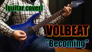 VOLBEAT - Becoming | guitar cover