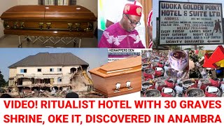 Happening Now! Anambra On Fìre, Hotel With 30 Graves, Shrine, Okeite Exposed By Vigilante