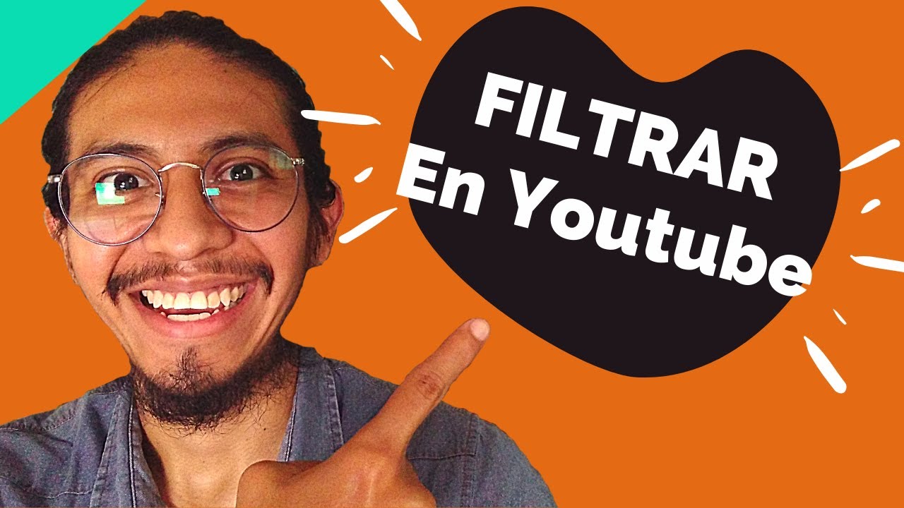 Cómo Usar Los Filtros De Youtube