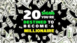 20 Signs You're Destined To Become A Millionaire