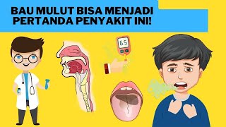 Waspada! Inilah 12 Penyakit yang Ditandai dengan Bau Mulut