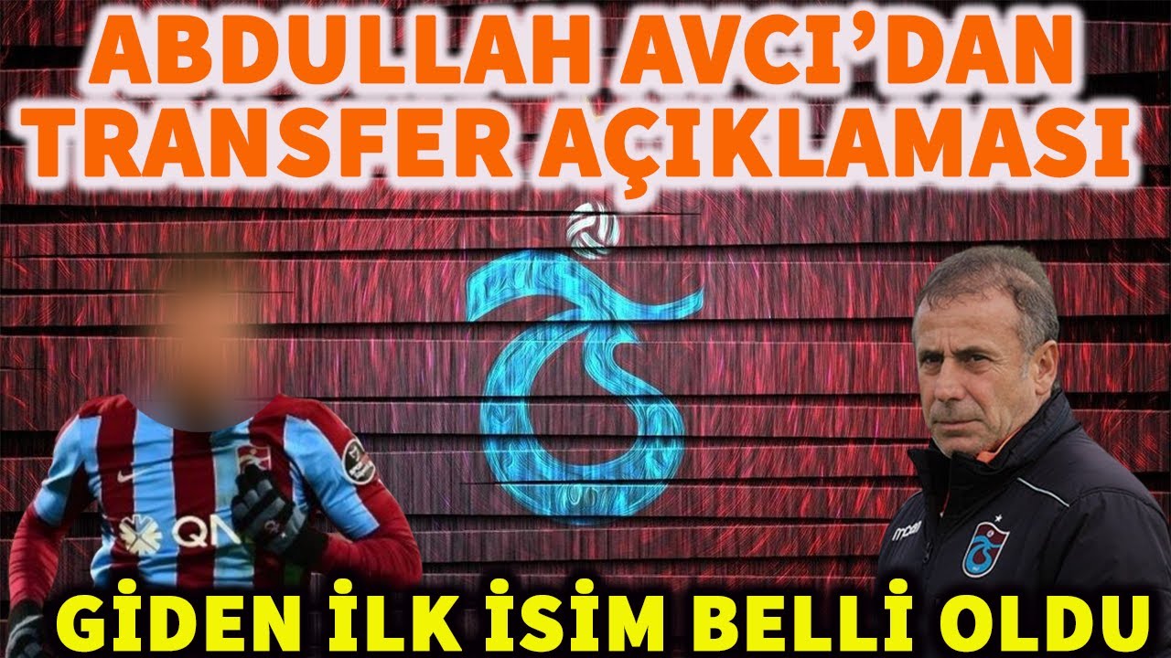 Trabzonspor Son Dakika Haberler ! Takımdan Ayrılacak İlk İsim Belli ...