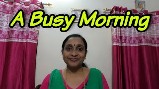 A busy morning  |  രാവിലത്തെ തിരക്കുപിടിച്ച പണികൾ