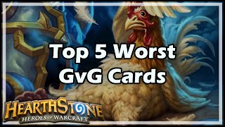 [Hearthstone] Top 5 Worst GvG Cards