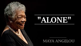 Inspirational poem, Alone by Maya Angelou, motivational poem video