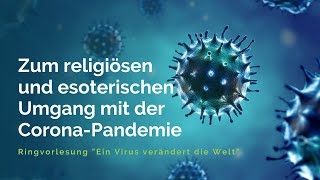 Zum religiösen und esoterischen Umgang mit der Corona-Pandemie – Andreas Grünschloss