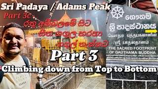 Sri Pada Part 3c - Climbing down from Sri Pada Top to Bottom Full Video