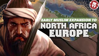Early Muslim Expansion - Europe, North Africa, Central Asia DOCUMENTARY