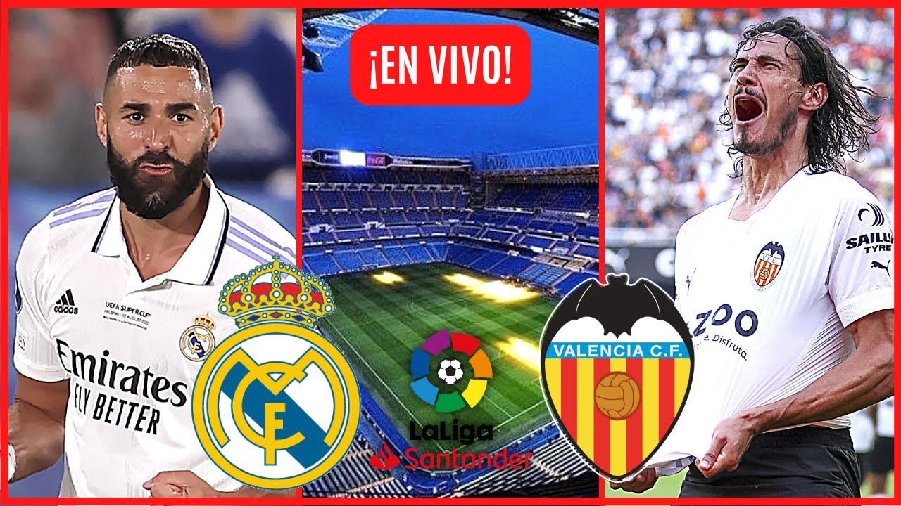 🔴REAL MADRID Vs VALENCIA EN VIVO - LA LIGA - YouTube