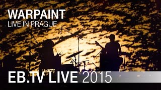 WARPAINT live in Prague (2015)