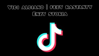 TIK TOK ALA VIDI ALDIANO ENZY STORIA SAMA FEBY