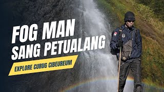 FOGMAN episode # 1| Fogman sang petualang explore curug cibeureum cibodas