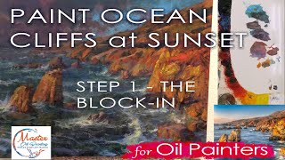 Oil Painting Tutorial - Step 1 - the Block-In - Ocean Cliffs at Sunset