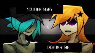 Mother Mary X Destroy Me | Animation Meme