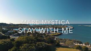 Stay With Me - MARE MYSTICA  HD 720p