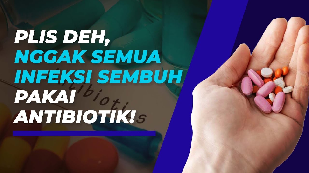 Fakta Tentang Antibiotik Yang Harus Kamu Tahu Dan Waspadai - YouTube