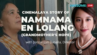 🔴 NAMNAMA EN LOLANG:  Cinemalaya Story with Director Jonnie Lyn Dasalla