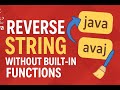 #6 Java Program to Reverse a String Without Using Built-in Functions | Java Interview Question