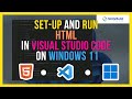 🔥 How to Set-up and Run HTML in Visual Studio Code on Windows 11