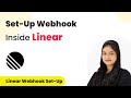 How to Set-Up Webhook Inside Linear?