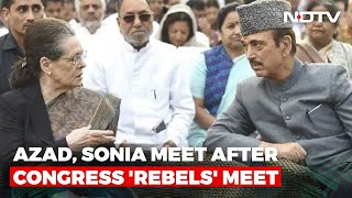 Sonia Gandhi Meets Ghulam Nabi Azad As Congress 'Rebels' Crank Up Pressure